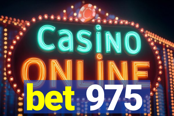 bet 975